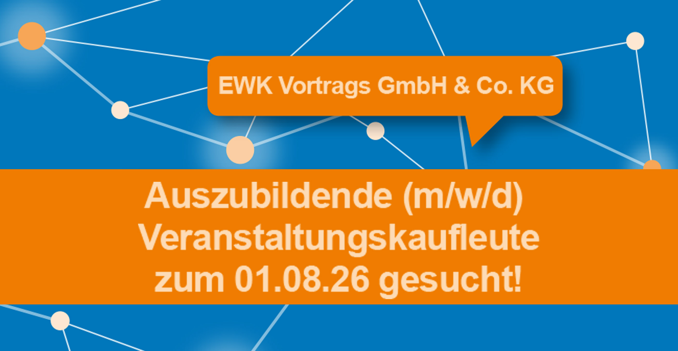 Auszubildende Veranstaltungskaufleute bei der EWK Vortrags GmbH & Co. KG